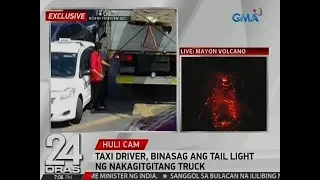 24 Oras: Exclusive: Taxi driver, binasag ang tail light ng nakagitgitang truck sa QC