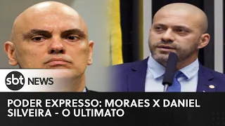Poder Expresso: Alexandre de Moraes x Daniel Silveira - o ultimato