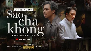 SAO CHA KHÔNG - PHAN MẠNH QUỲNH | OFFICIAL MV | OST BỐ GIÀ 2021