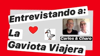 ENTREVISTAMOS A CHARO Y CARLOS DE LA GAVIOTA VIAJERA