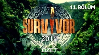 Survivor 2018 | 41. Bölüm Özeti