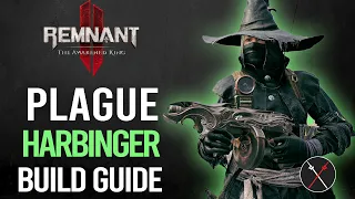 Remnant 2 Build – Ritualist & Archon Guide (Plague Harbinger) DLC Awakened King Guide