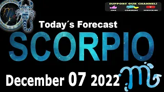 Daily Horoscope - SCORPIO - December 7 2022