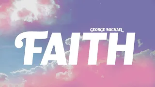 George Michael - Faith (Lyrics)