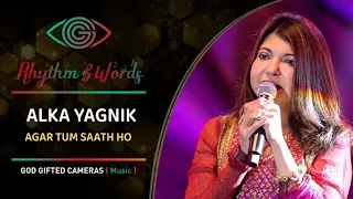 Alka Yagnik |  Agar Tum Saath Ho | Rhythm & Words | God Gifted Cameras |