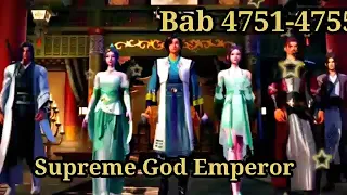 KAISAR DEWA TERTINGGI SUPREME GOD EMPEROR 4751-4755