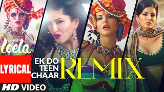 Lyrical: 'Ek Do Teen Chaar'- Remix | Ek Paheli Leela | Sunny Leone | Neha Kakkar, Tony Kakkar