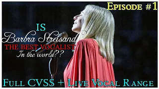 Is Barbra Streisand THE BEST Vocalist in the WORLD?? FULL New CVSS Vocal Analysis + Live Vocal Range