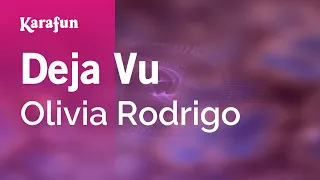 Deja Vu - Olivia Rodrigo | Karaoke Version | KaraFun