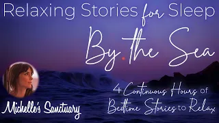 4 HRS Continuous Relaxing Stories for Sleep 💤  BY THE SEA 🌊Bedtime Stories (Calm Ocean Sounds)