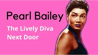 Pearl Bailey | The Lively Diva Next Door (Biography)