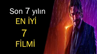 Son 7 yılın EN İYİ 7 FİLMİ(Film önerileri)