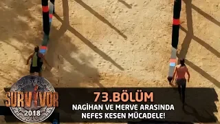 Nagihan ve Merve arasında nefes kesen mücadele! | 73.Bölüm | Survivor 2018