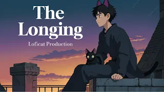 Lofi cat - The Longing [Lofi HIPHOP/Slow beats/chill beats] 😺