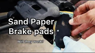 SANDPAPER Brake Pads.. Do they work? (NG Clips)