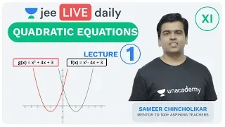 JEE Mains: Quadratic Equations - Lecture 1 | Unacademy JEE | IIT JEE Mathematics | Sameer Sir