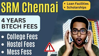 SRM University | SRM Fee Structure for 4 Years Btech Course 2023 | Engineering Colleges Fees 2023