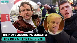 The Rise of the Far Right | The News Agents Investigates