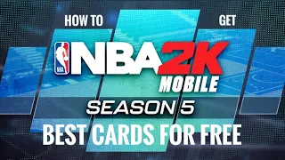 [How to Get] Best Cards for FREE | NBA 2k Mobile Season 5 @pinoyballerz