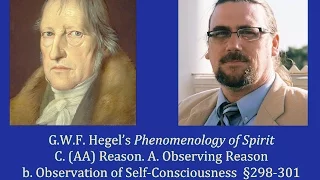 Half Hour Hegel:  Phenomenology of Spirit (Reason, Self-Consciousness In Its Purity, sec. 298-301)