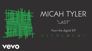 Micah Tyler - Last (Audio)