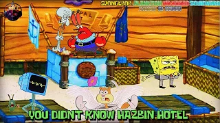 YOU DIDN'T KNOW HAZBIN HOTEL (SPONGEBOB, PLANKTON MR.KRABS, SQUIDWARD SANDY, KAREN AI COVER)