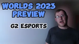 Worlds 2023 Preview: G2 Esports