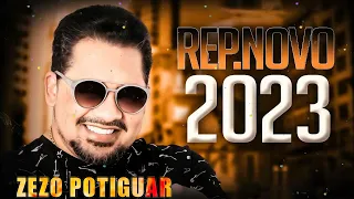 ZEZO POTIGUAR 2023 ( REPERTÓRIO NOVO 2023 ) CD NOVO - MÚSICAS NOVAS