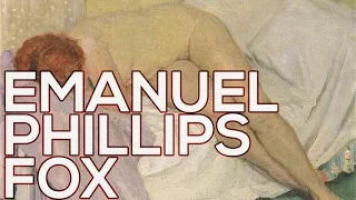 Emanuel Phillips Fox: A collection of 76 paintings (HD)