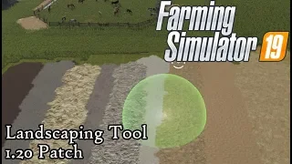 Farming Simulator 19 Landscaping Tool - 1.20 Patch