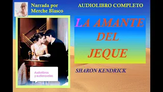 Novela de amor La amante del jeque- Novela romántica narrada por Merche Blasco