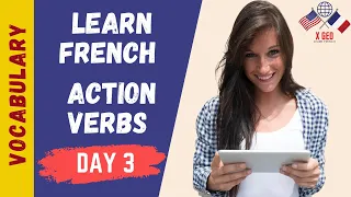 LEARN FRENCH ► (DAY 3) ► 42 French VOCABULARY Words - Action Verb #XGEO