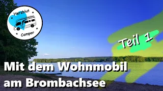 Mit dem Wohnmobil am Brombachsee - Reisemobilhafen Absberg (Teil 1)