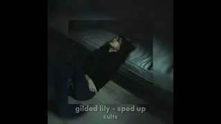 gilded lily - sped up