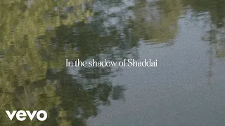 Steffany Gretzinger - Shadow Of Shaddai (Official Lyric Video)