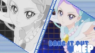 |ECS| Bang it Out || PreCure MEP