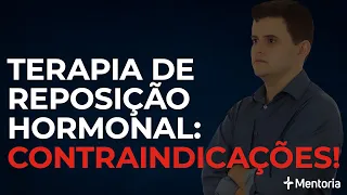 Terapia de Reposição Hormonal: Contraindicações