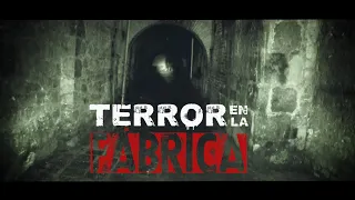 EXTRANORMAL TERROR EN LA FÁBRICA PROGRAMA 04/10/2020