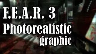 F.E.A.R. 3: Photorealistic preset + ReShade. Ultra graphic gameplay + DL