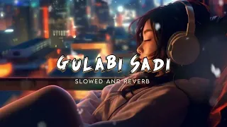 Gulabi Sadi - Lofi ( Slowed And Reverb) | Sanju Rathod | G-Spark | Prajaka | New Marathi Song