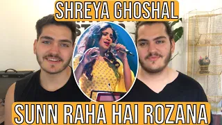 Twin Musicians REACT - Shreya Ghoshal - Sunn Raha Hai Rozana