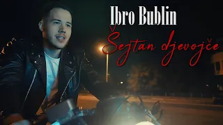 IBRO BUBLIN - SEJTAN DJEVOJCE (OFFICIAL VIDEO)