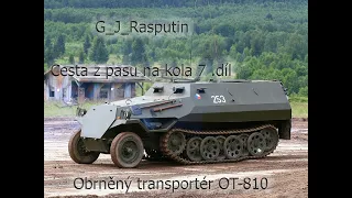 Cesta z pasu na kola 7 .díl Obrněný transportér OT 810