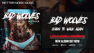 Bad Wolves - Learn To Walk Again (Official Audio)