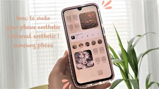 how to make your phone aesthetic | simple beige theme | ethereal aesthetic | samsung phone