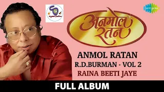 Anmol Ratan RD Burman Vol 2 Raina Beeti Jaye Oh Hansini Is Mod Se Jate Haindi I by Saregama Music