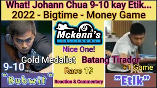 What! Johann Chua 9-10 kay Etik ...  2022 Bigtime Money Game