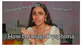 How I manage Gender Dysphoria