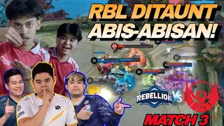 GILAA RBL DITAUNT ABIS-ABISAN !! BTR VS REBELLION MATCH 3 - MPL S12