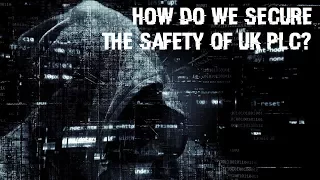 How do we secure the safety of UK plc?